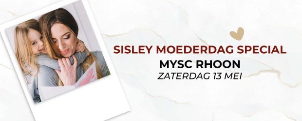 SISLEY MOEDERDAG special 13/05